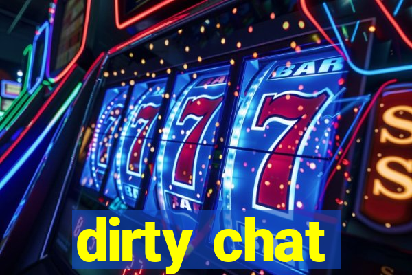 dirty chat